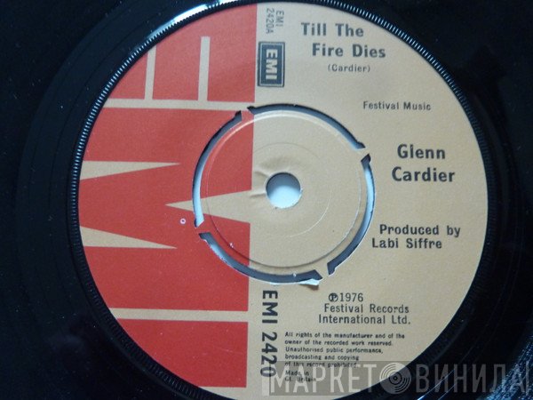 Glenn Cardier - Till The Fire Dies