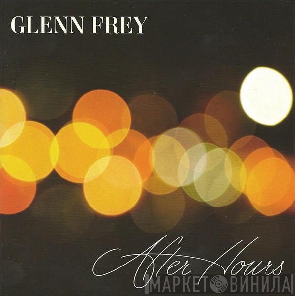 Glenn Frey  - After Hours