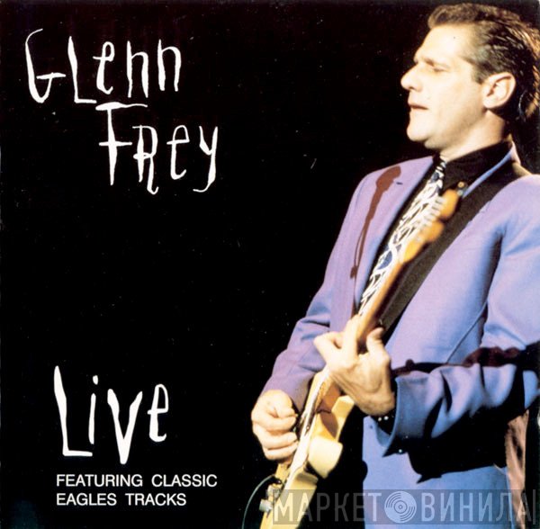 Glenn Frey  - Live