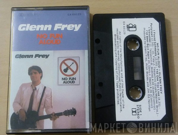 Glenn Frey  - No Fun Aloud