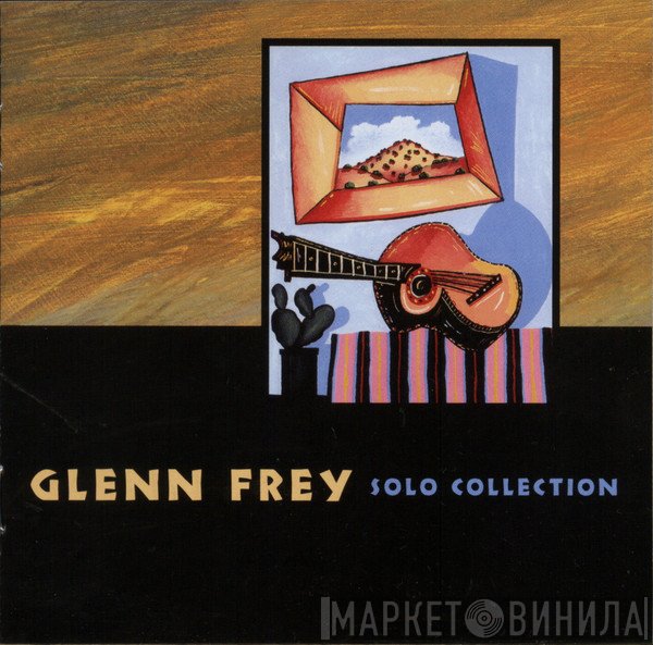 Glenn Frey  - Solo Collection
