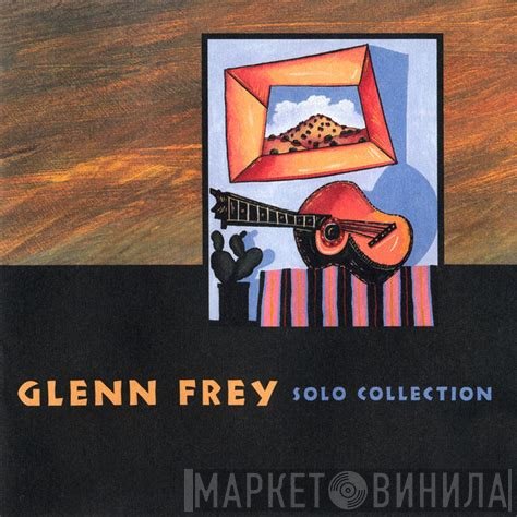 Glenn Frey  - Solo Collection