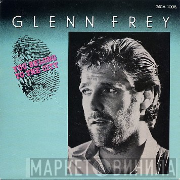 Glenn Frey - You Belong To The City