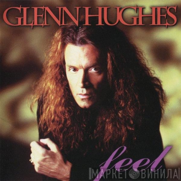 Glenn Hughes = Glenn Hughes  - Feel = フィール