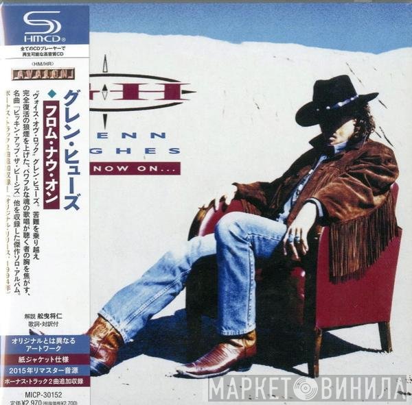 Glenn Hughes = Glenn Hughes  - From Now On... = フロム・ナウ・オン