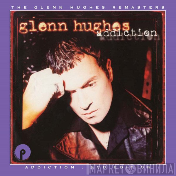 Glenn Hughes  - Addiction : 2CD Edition