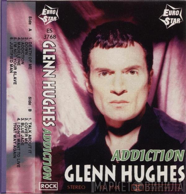 Glenn Hughes  - Addiction