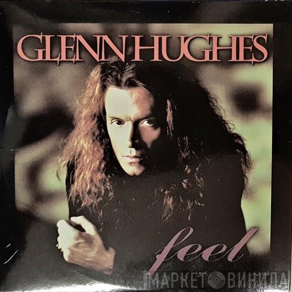 Glenn Hughes  - Feel