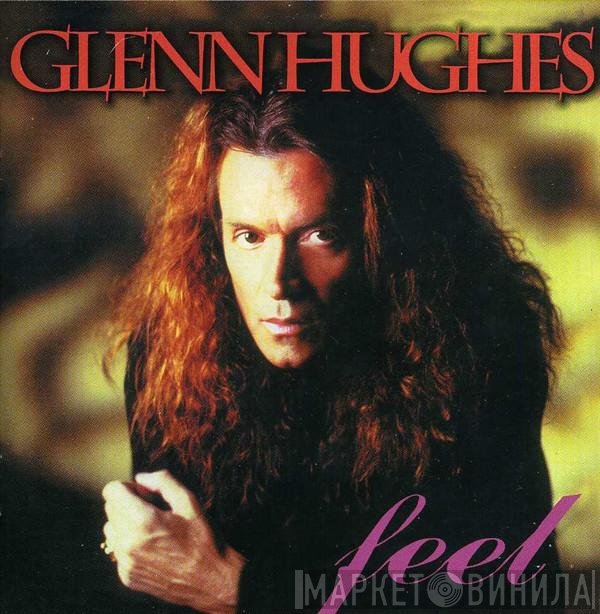 Glenn Hughes  - Feel