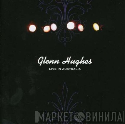 Glenn Hughes  - Live In Australia