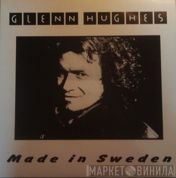 Glenn Hughes  - Made In Sweden