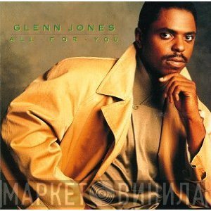 Glenn Jones  - All For You