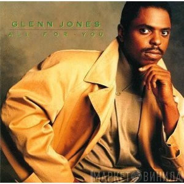 Glenn Jones  - All For You