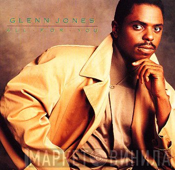 Glenn Jones  - All For You