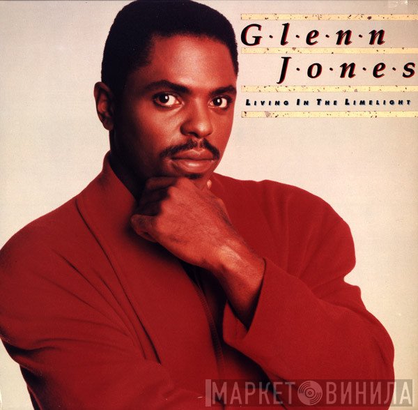 Glenn Jones  - Living In The Limelight