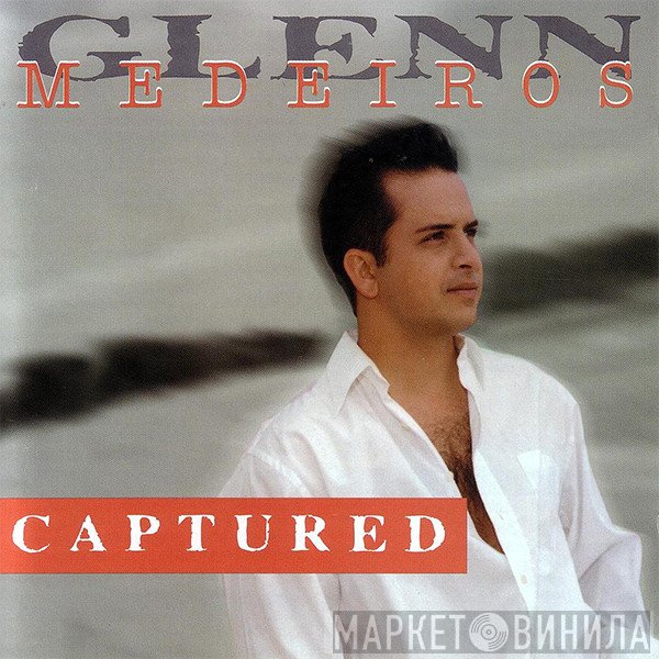 Glenn Medeiros  - Captured