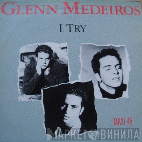 Glenn Medeiros  - I Try