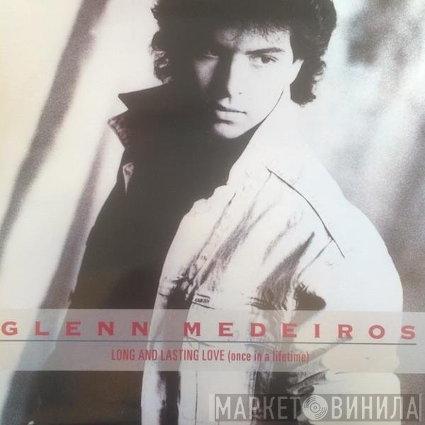 Glenn Medeiros - Long And Lasting Love (Once In A Lifetime)