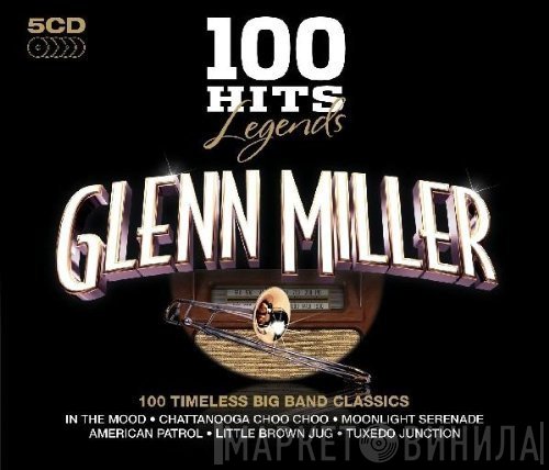 Glenn Miller - 100 Hits Legends