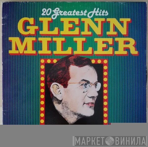 Glenn Miller - 20 Greatest Hits