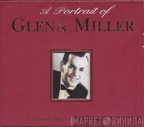 Glenn Miller - A Portrait Of Glenn Miller