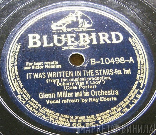 Glenn Miller And His Orchestra  - It Was Written In The Stars / Johnson Rag