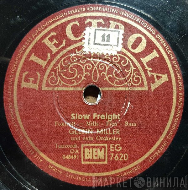 Glenn Miller And His Orchestra  - Slow Freight / Bugle Call Rag