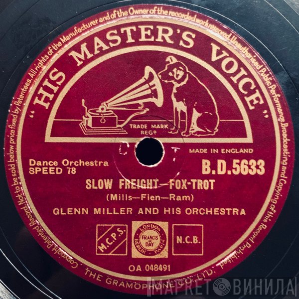 Glenn Miller And His Orchestra  - Slow Freight / Bugle Call Rag