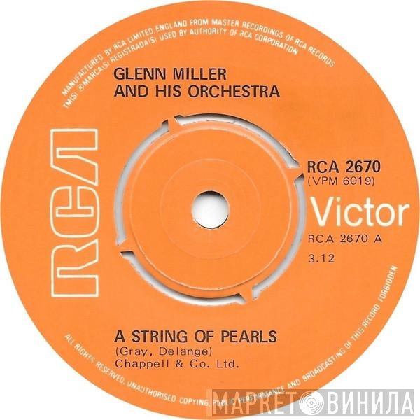Glenn Miller And His Orchestra  - A String Of Pearls