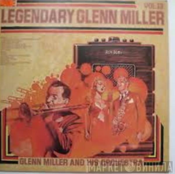 Glenn Miller And His Orchestra - The Legendary Glenn Miller Vol.13