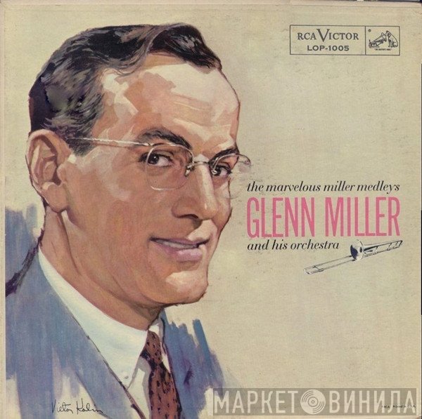 Glenn Miller And His Orchestra  - The Marvelous Miller Medleys