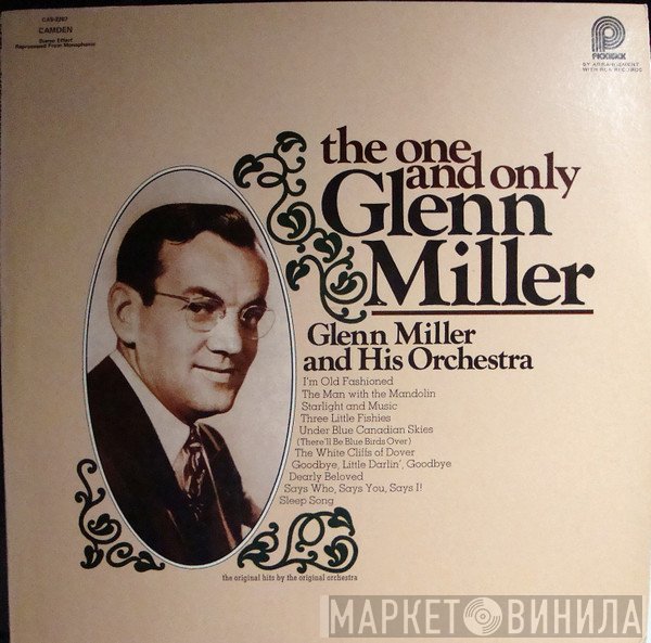 Glenn Miller And His Orchestra - The One And Only Glenn Miller