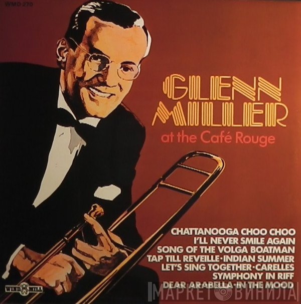 Glenn Miller  - At The Café Rouge