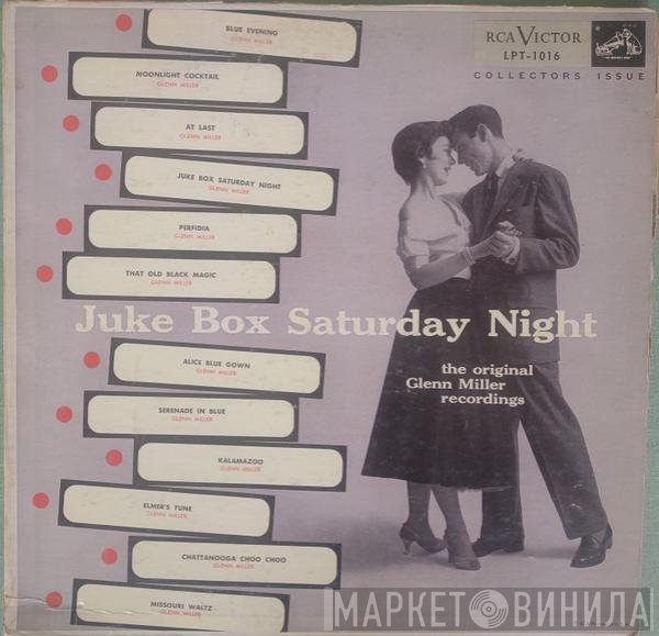 Glenn Miller  - Juke Box Saturday Night