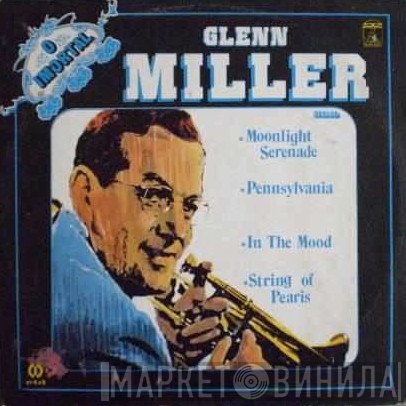 Glenn Miller  - O Imortal