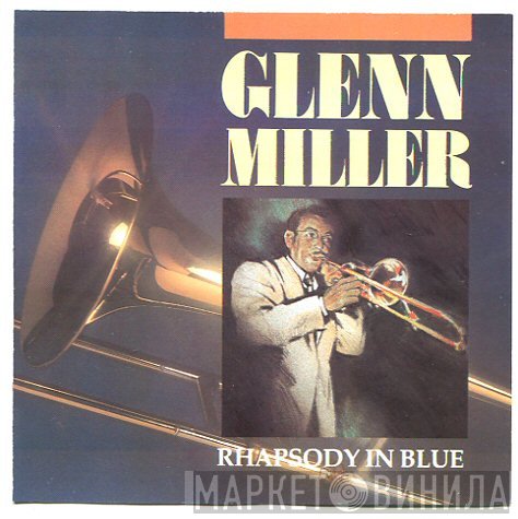 Glenn Miller  - Rhapsody In Blue