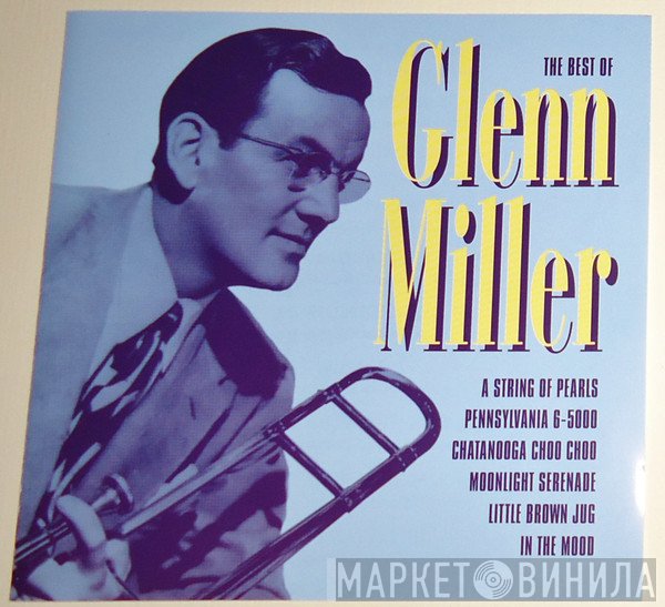 Glenn Miller - The Best Of Glenn Miller