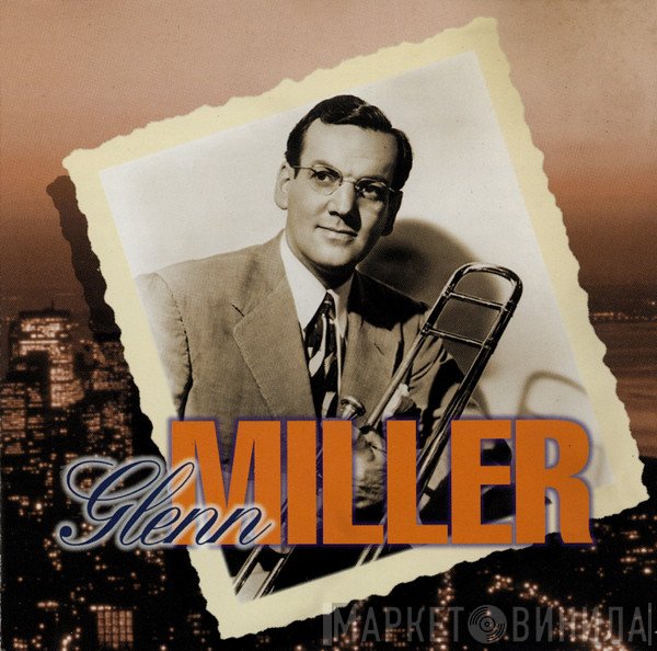 Glenn Miller  - The Collection