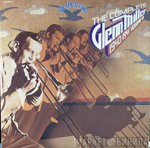 Glenn Miller - The Complete Glenn Miller 1940-1941 Volume VI
