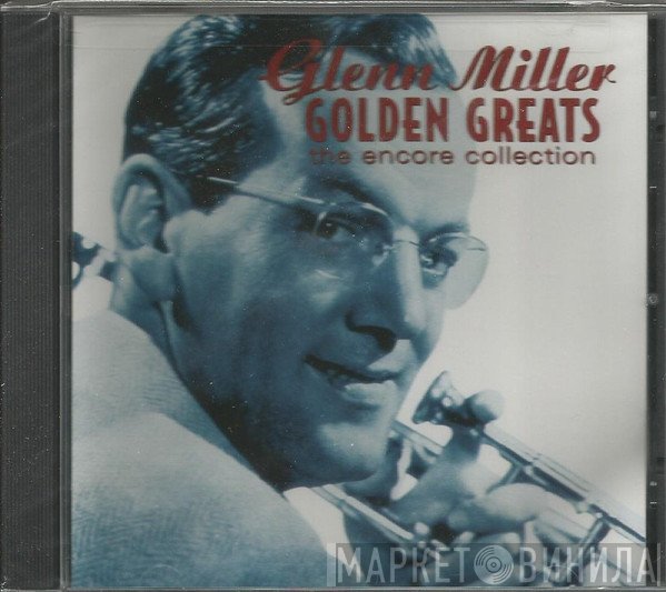 Glenn Miller  - The Encore Collection