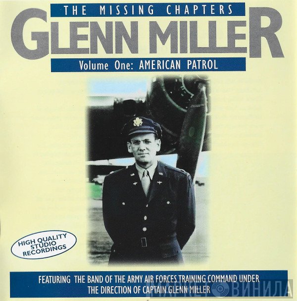 Glenn Miller - The Missing Chapters, Volume One: American Patrol