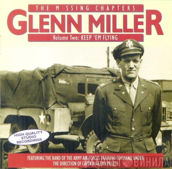 Glenn Miller - The Missing Chapters Volume Two: Keep 'Em Flying