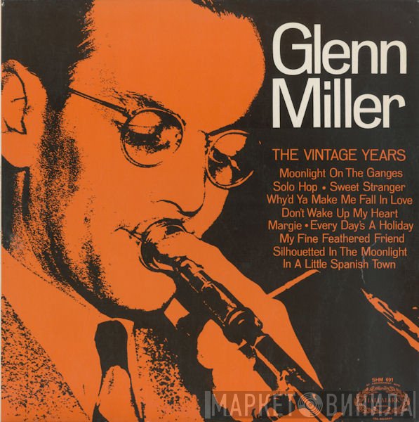 Glenn Miller - The Vintage Years