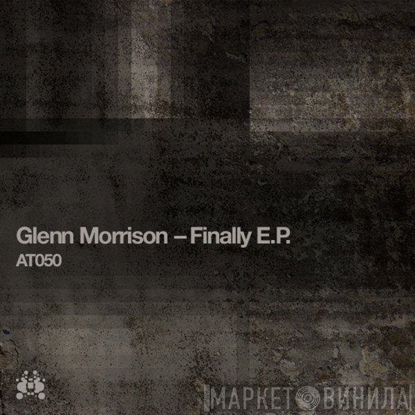 Glenn Morrison  - Finally E.P.