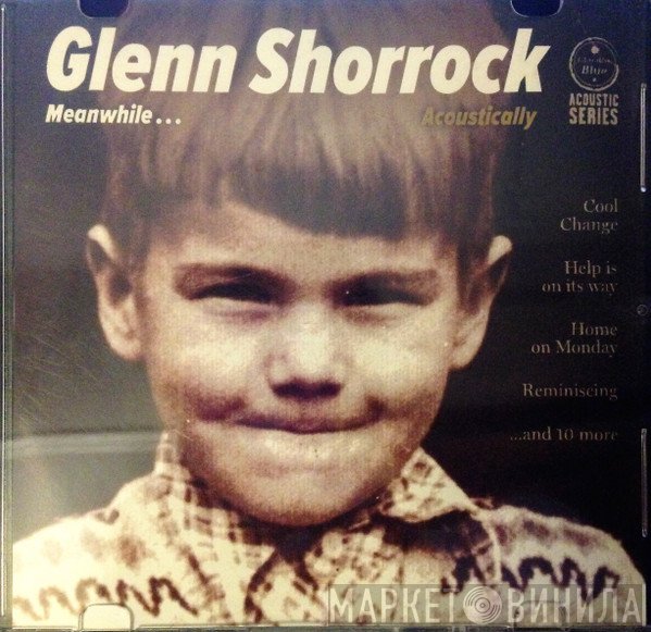 Glenn Shorrock  - Meanwhile... Acoustically