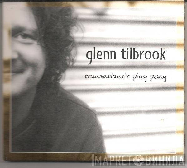 Glenn Tilbrook - Transatlantic Ping Pong