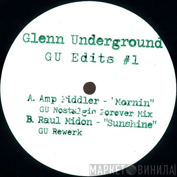 Glenn Underground - GU Edits #1
