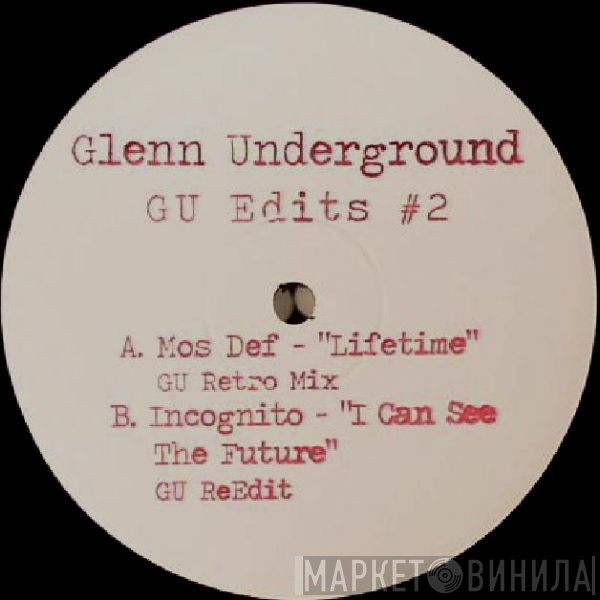 Glenn Underground - GU Edits #2