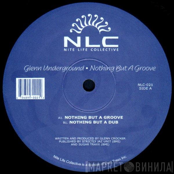 Glenn Underground  - Nothing But A Groove