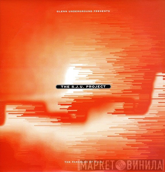 Glenn Underground, Strictly Jaz Unit - The Parables Of S.J.U.